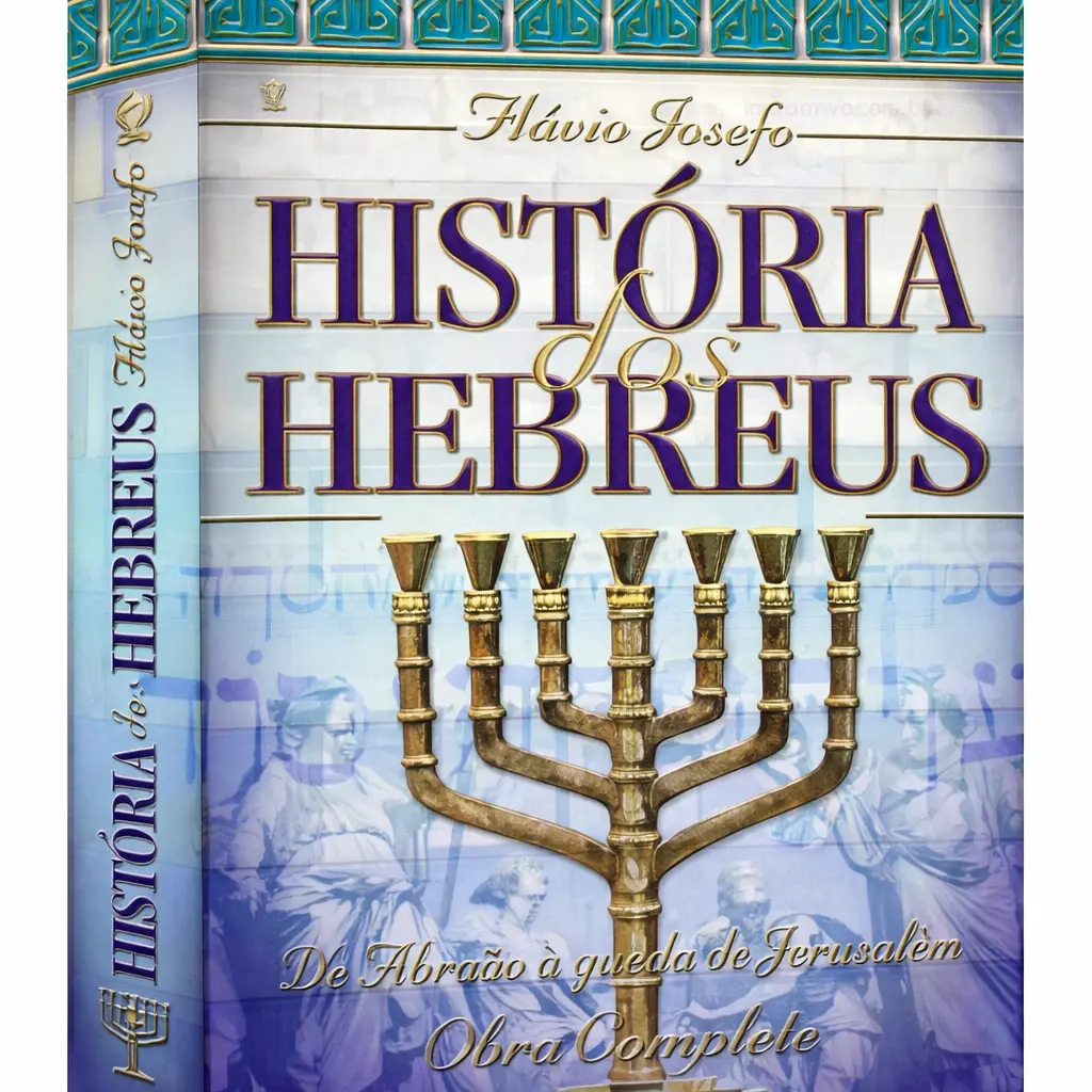 História dos Hebreus - Flávio Josefo