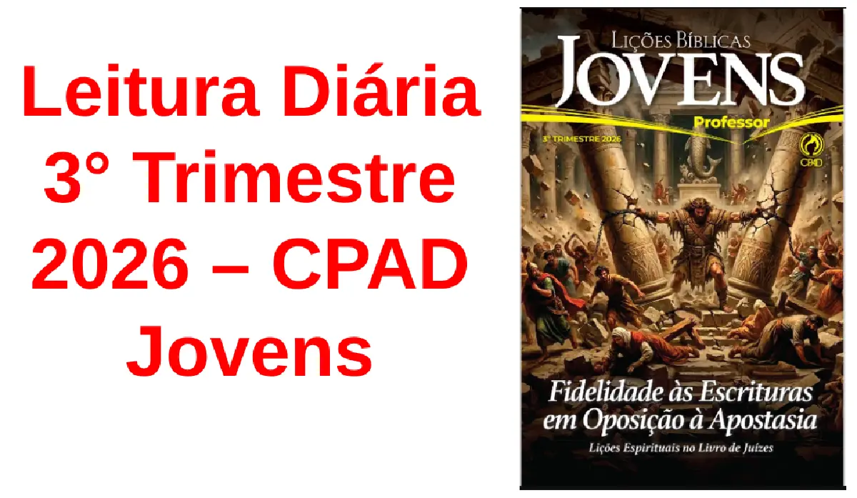 Leitura Diária 3º Trimestre 2026 CPAD Jovens - Fidelidade as Escrituras em Oposicao a Apostasia