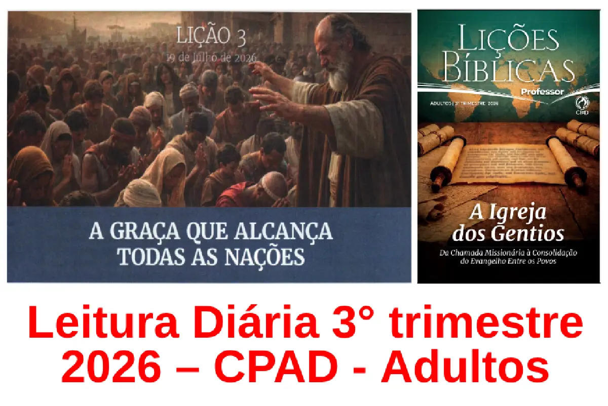 Lição 03 – A Graça que Alcança todas as Nações | Leitura Diária CPAD Adultos – 3º Trimestre 2026