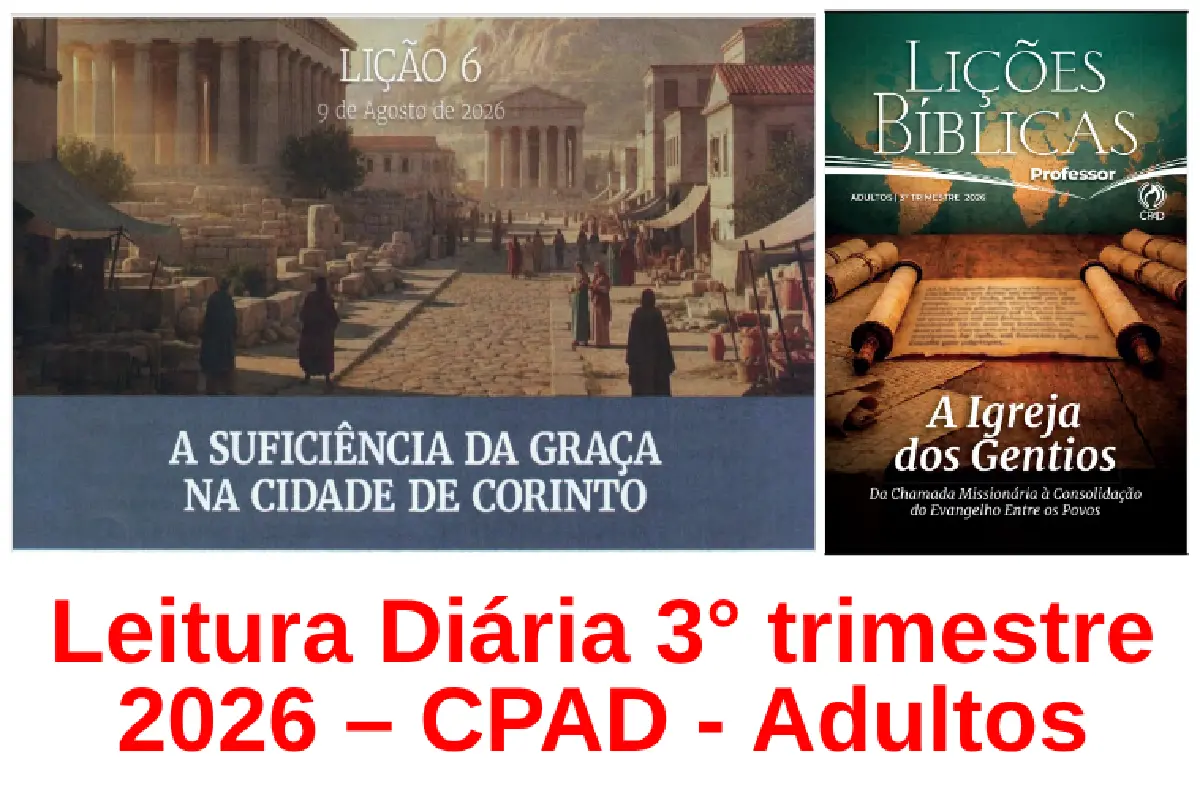 Lição 06 – A Suficiência da Graça na Cidade de Corinto | Leitura Diária CPAD Adultos – 3º Trimestre 2026