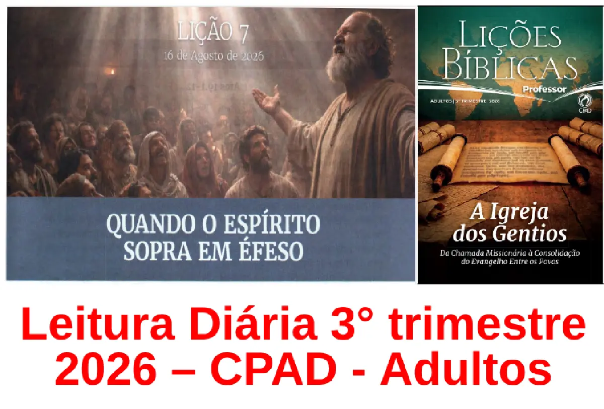 Lição 07 – Quando o Espírito Sopra em Éfeso | Leitura Diária CPAD Adultos – 3º Trimestre 2026