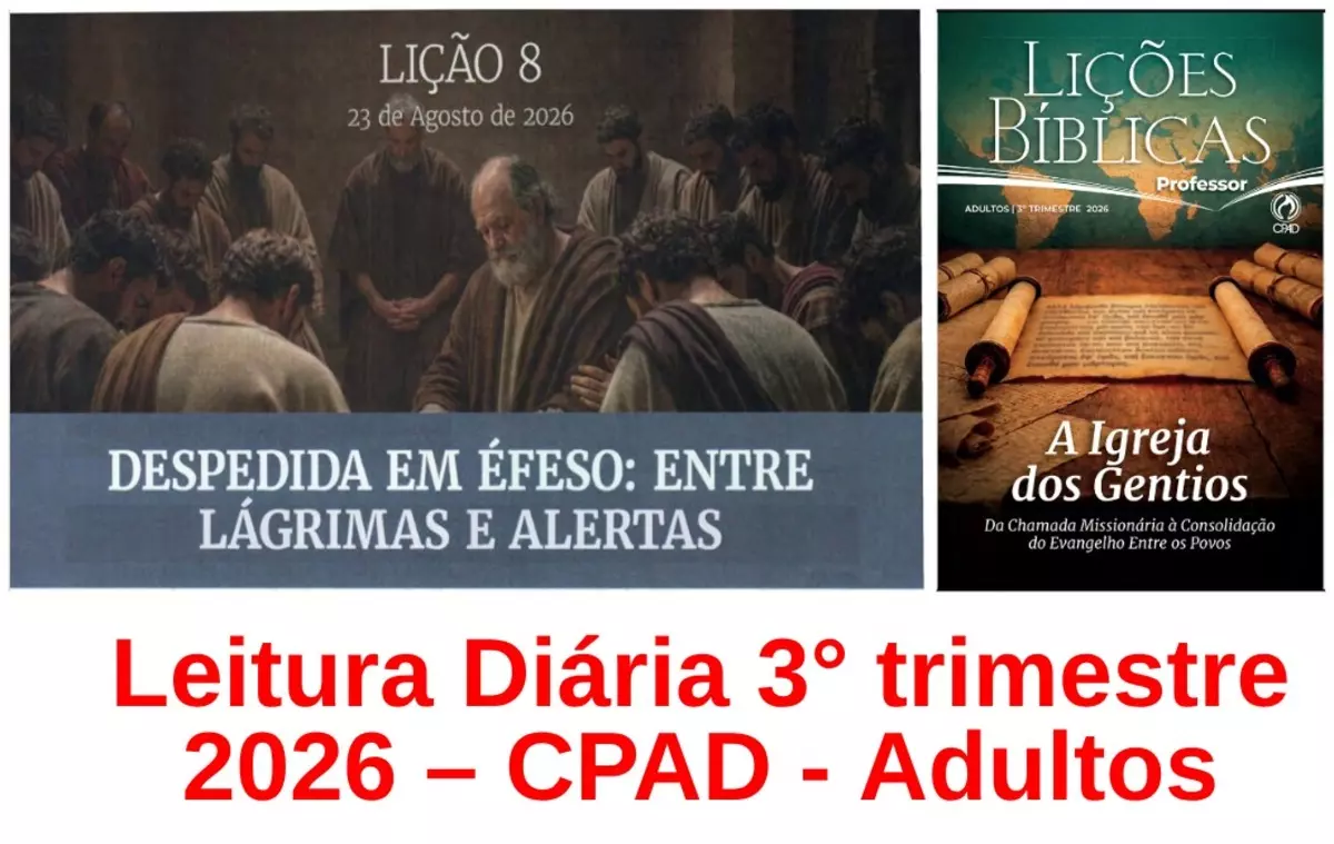 Lição 08 – Despedida em Éfeso: entre Lágrimas e Alertas | Leitura Diária CPAD Adultos – 3º Trimestre 2026