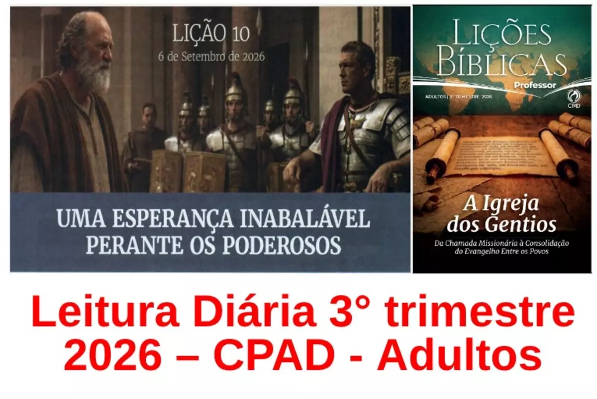 Lição 10 – Uma Esperança Inabalável perante os Poderosos | Leitura Diária CPAD Adultos – 3º Trimestre 2026