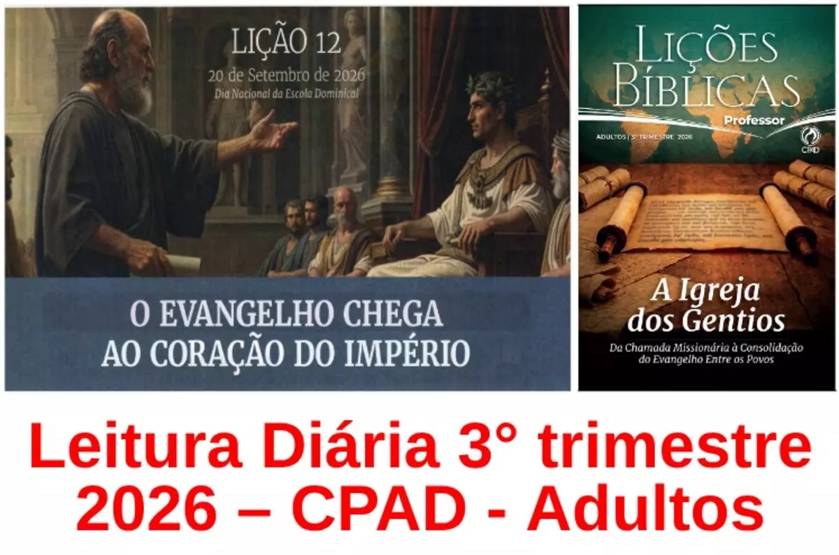 Lição 12 – O Evangelho Chega ao Coração do Império | Leitura Diária CPAD Adultos – 3º Trimestre 2026