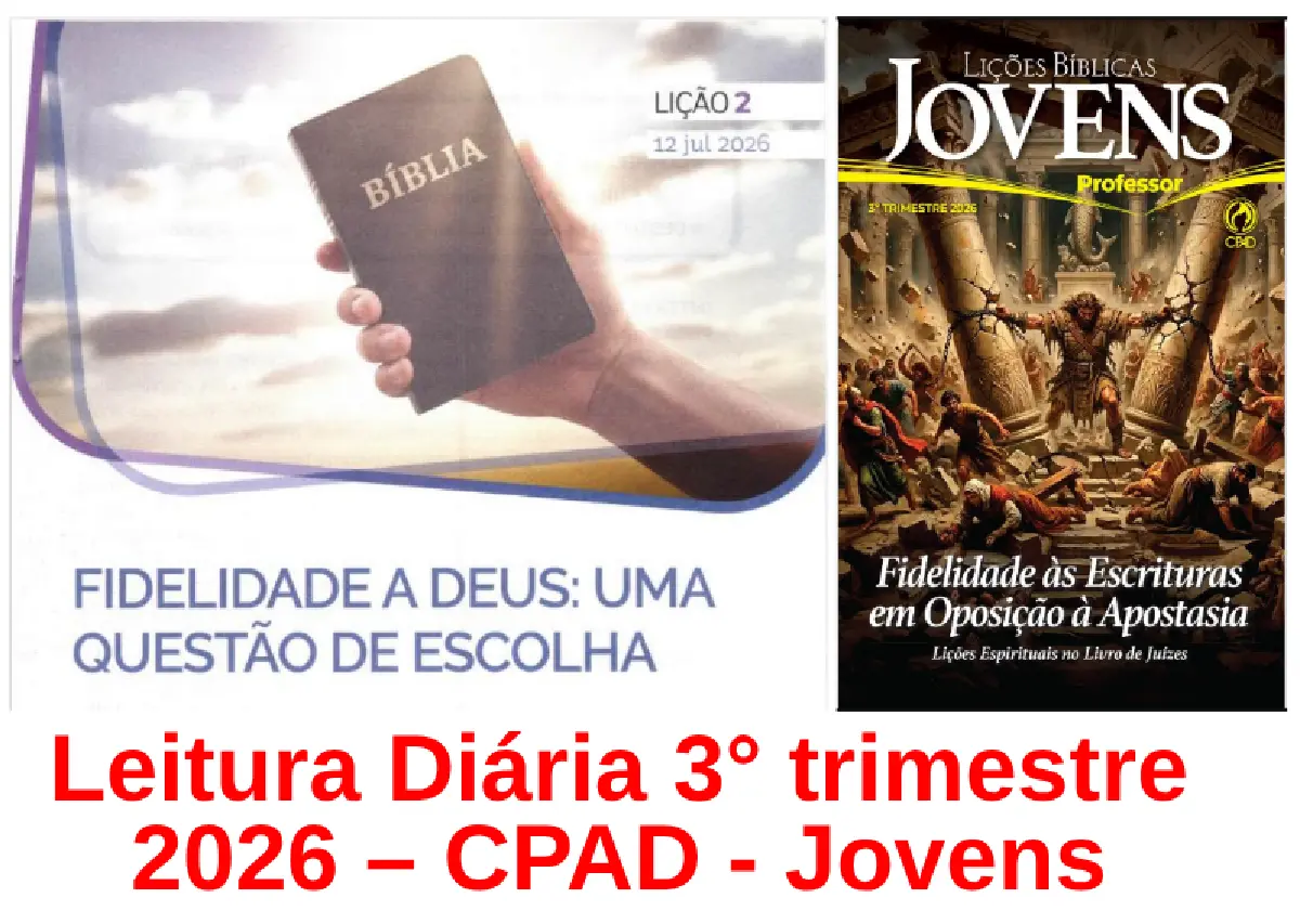 Licao 02 - Fidelidade a Deus: Uma Questao de Escolha | Leitura Diária CPAD Jovens – 3º Trimestre 2026