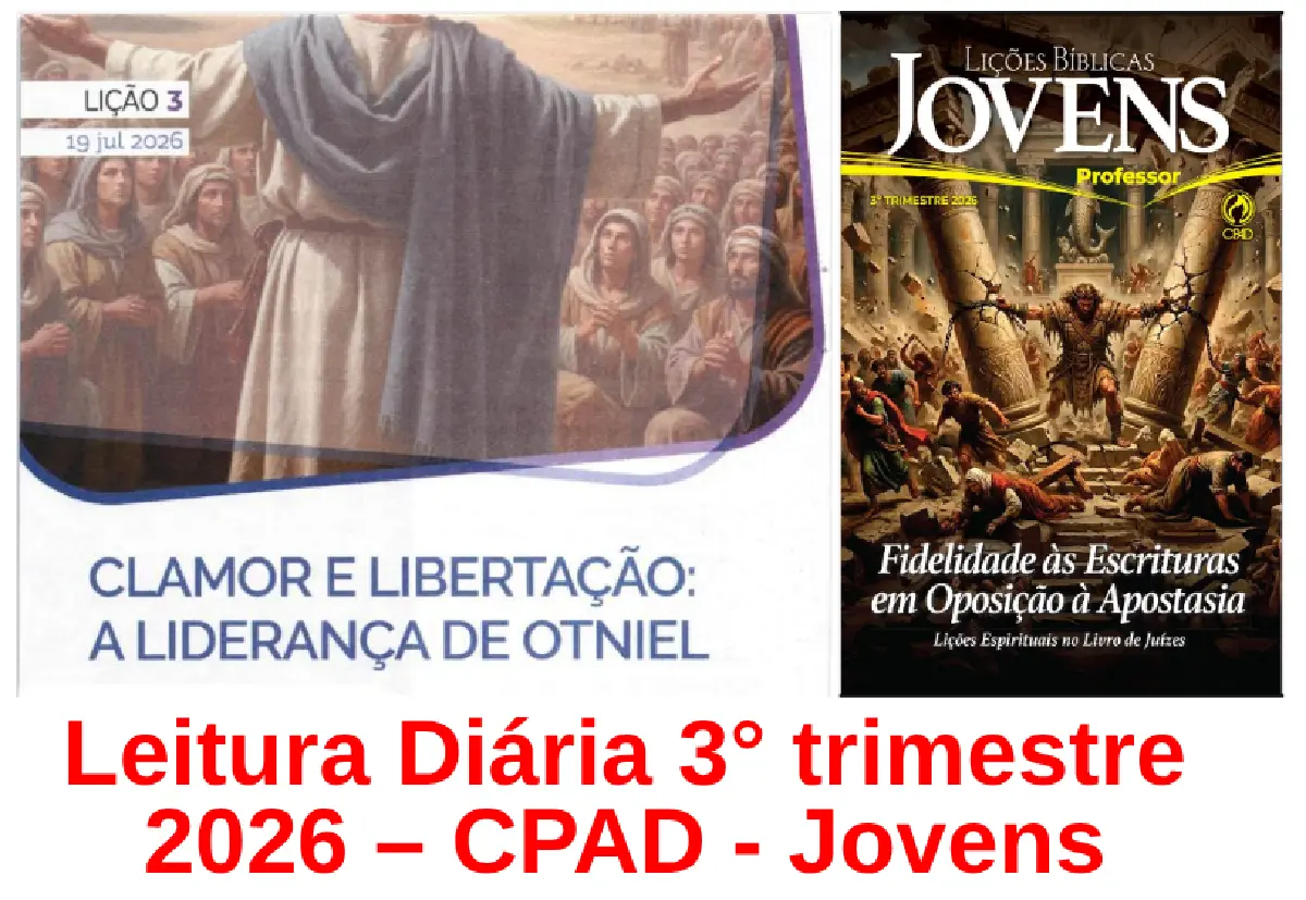 Licao 03 - Clamor e Libertacao: A Lideranca de Otniel | Leitura Diária CPAD Jovens – 3º Trimestre 2026