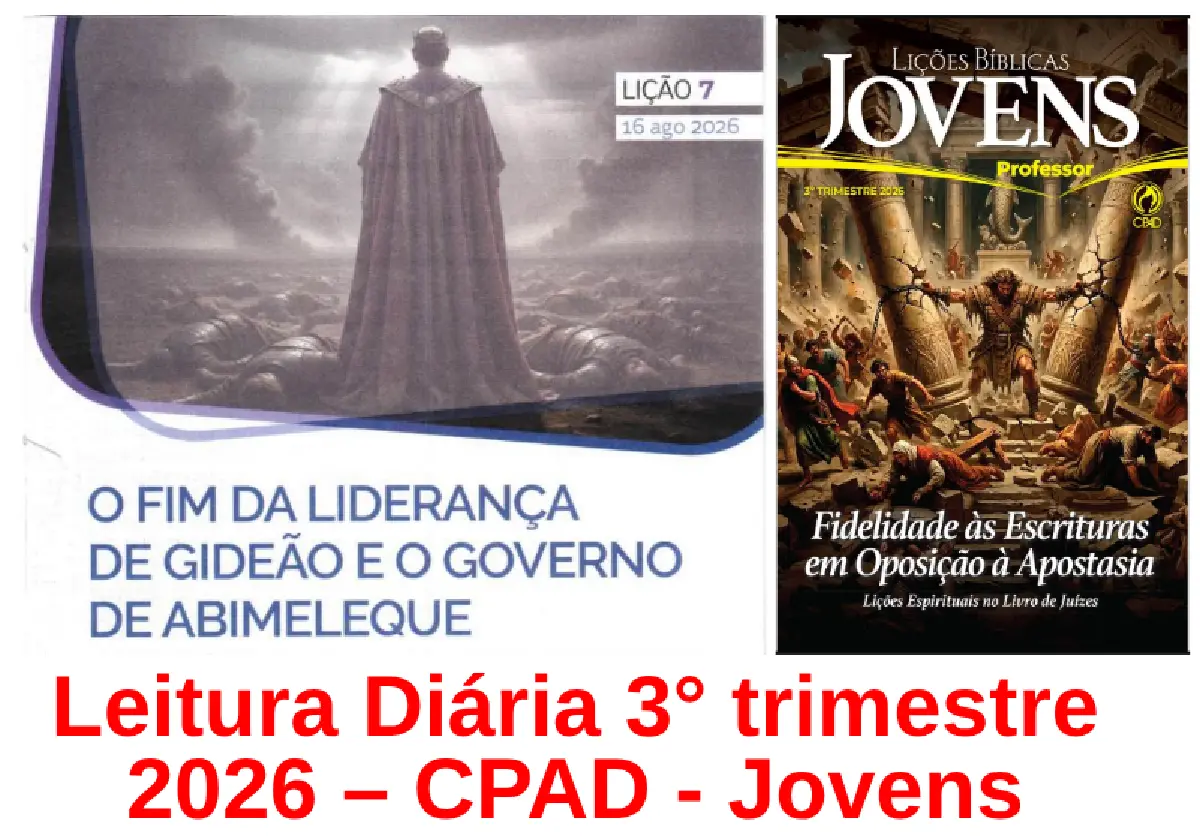 Licao 06 - Gideao: Deus Transforma a Inseguranca em Coragem | Leitura Diária CPAD Jovens – 3º Trimestre 2026