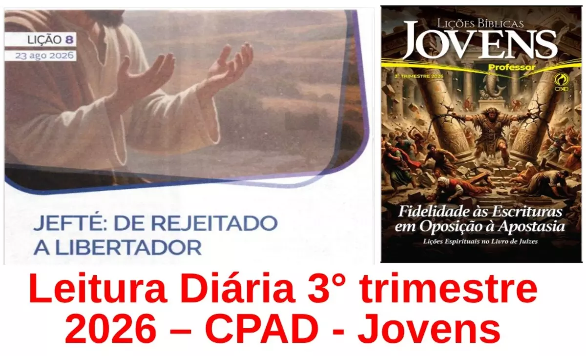 Licao 08 - Jefte: De Rejeitado a Libertador | Leitura Diária CPAD Jovens – 3º Trimestre 2026