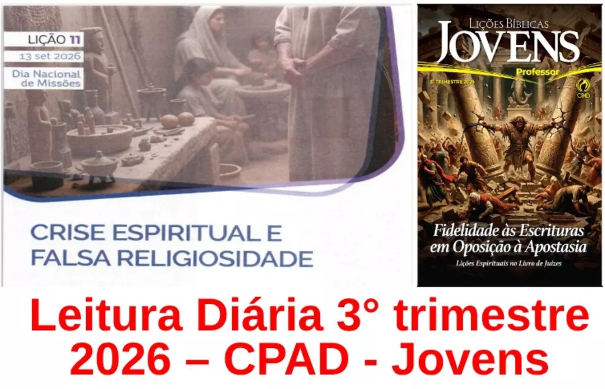 Licao 11 - Crise Espiritual e Falsa Religiosidade | Leitura Diária CPAD Jovens – 3º Trimestre 2026