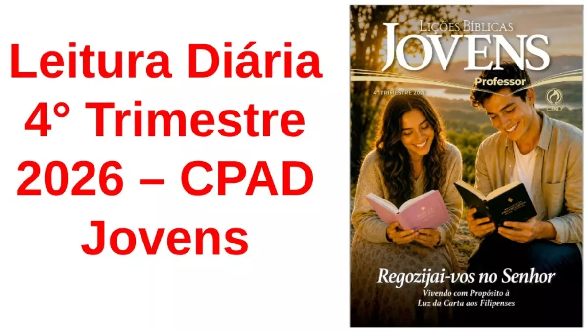 Leitura Diária 4º Trimestre 2026 CPAD Jovens - Regozijai-vos no Senhor