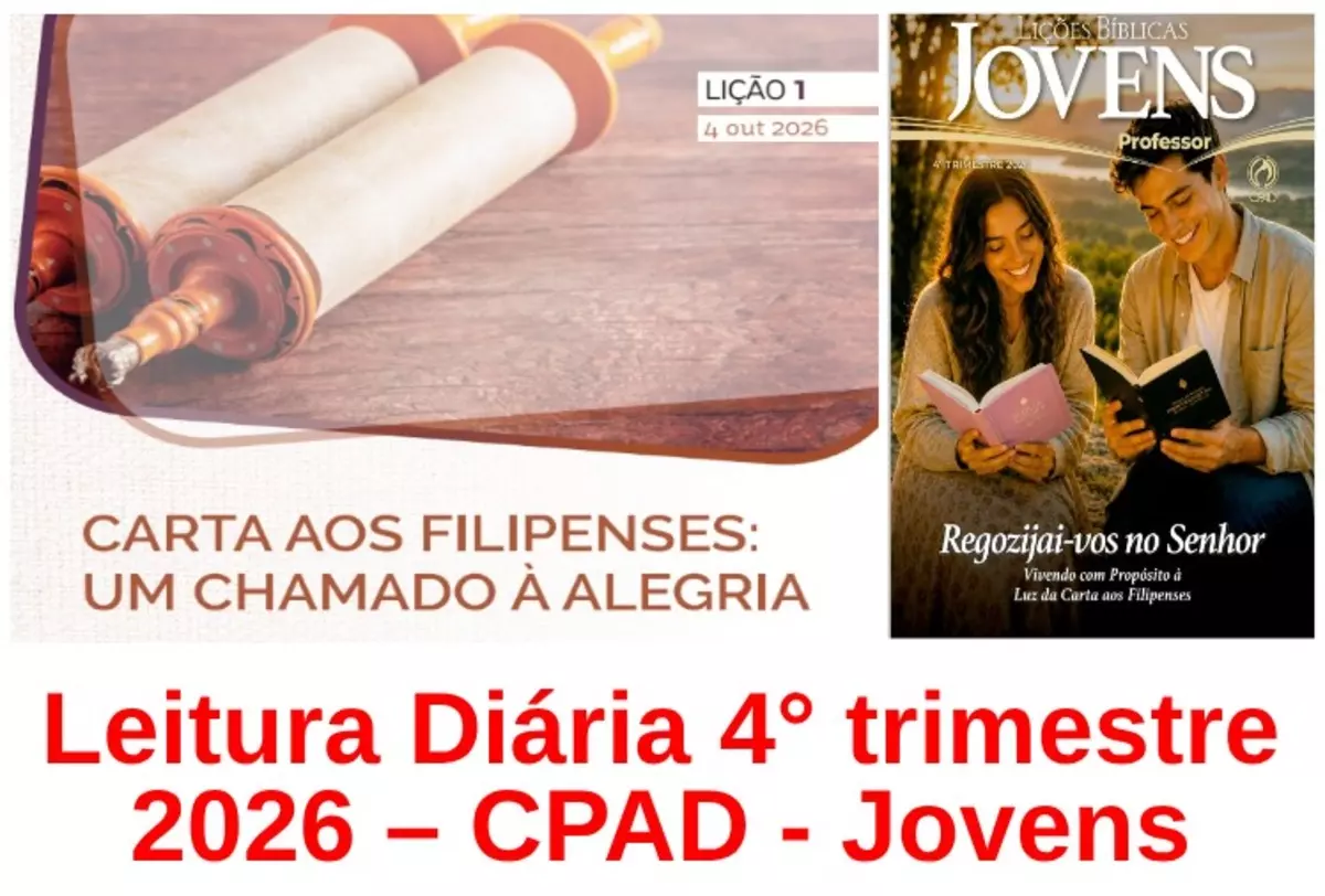 Lição 1-Carta Aos Filipenses: Um Chamado à Alegria | Leitura Diária CPAD Jovens – 4º Trimestre 2026