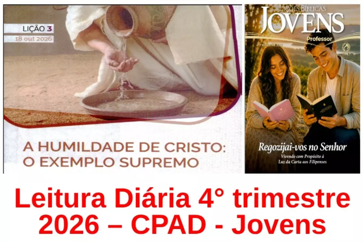 Lição 3 - A Humildade de Cristo: O Exemplo Supremo | Leitura Diária CPAD Jovens – 4º Trimestre 2026