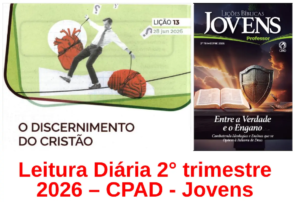 Lição 13 – O discernimento do cristão | Leitura Diária CPAD Jovens – 2º Trimestre 2026